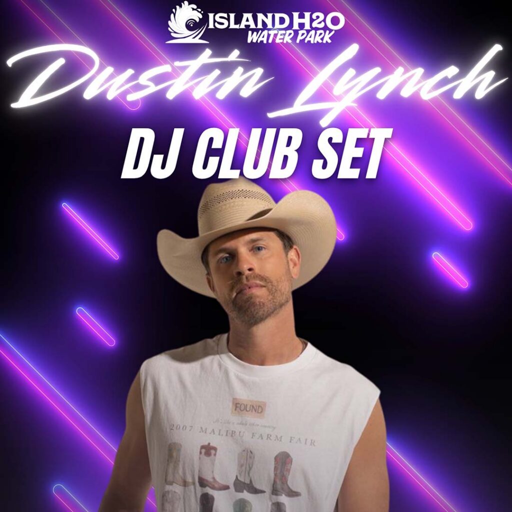 Dustin Lynch - DJ Club Set at Island H2O Water Park